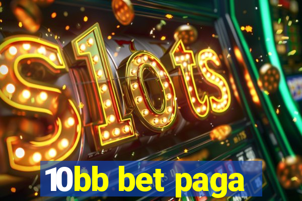 10bb bet paga